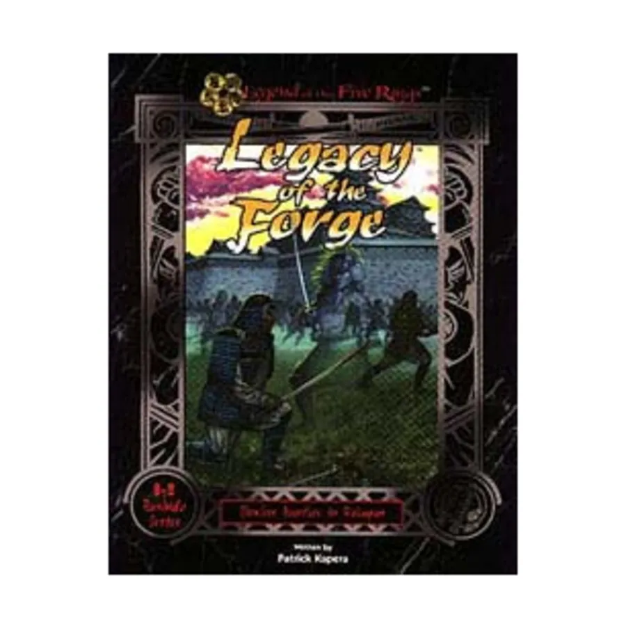 

Legacy of the Forge, Legend of the Five Rings (1st-2nd Edition), мягкая обложка