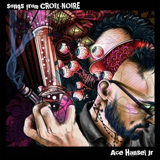 Виниловая пластинка Ace Hansel Jr. - Songs From Croix-Noire
