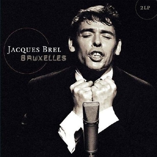 Виниловая пластинка Brel Jacques - Bruxelles (Remastered)