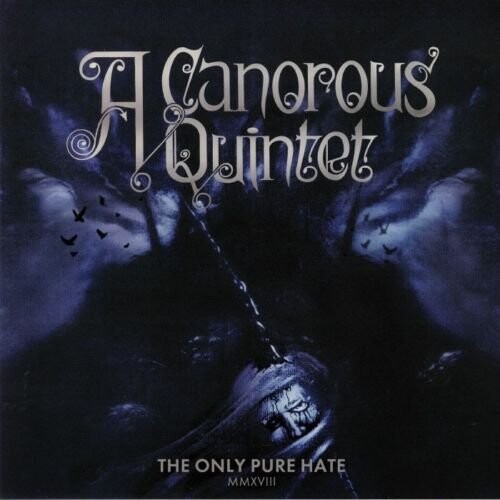 

Виниловая пластинка A Canorous Quintet - The Only Pure Hate MMXVIII