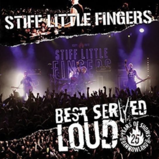 Виниловая пластинка Stiff Little Fingers - Best Served Loud stiff little fingers stiff little fingers bbc live in concert limited colour 2 lp 180 gr