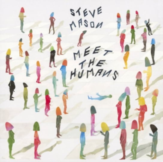 Виниловая пластинка Mason Steve - Meet The Humans
