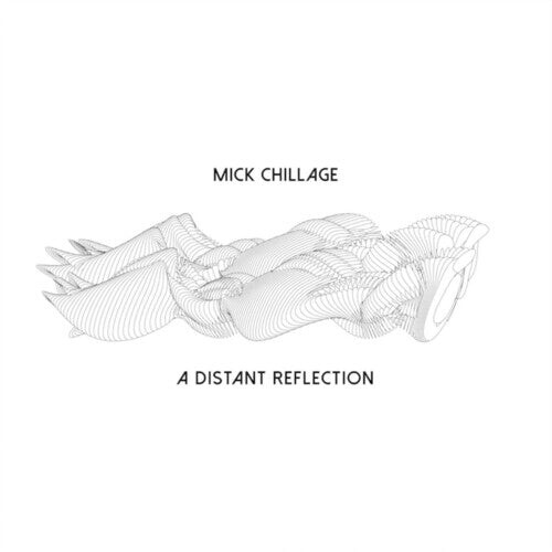 

CD диск Chillage, Mick: A Distant Reflection
