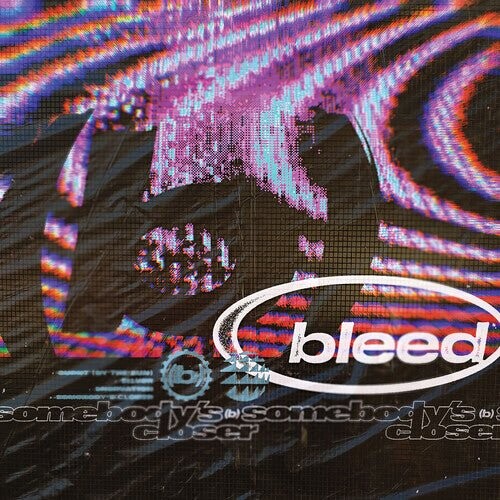 

Виниловая пластинка Bleed - Somebody'S Closer