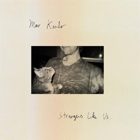 Виниловая пластинка Mav Karlo - Strangers Like Us цена и фото