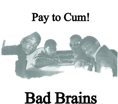 

Сингл 7" Bad Brains: Pay To Cum