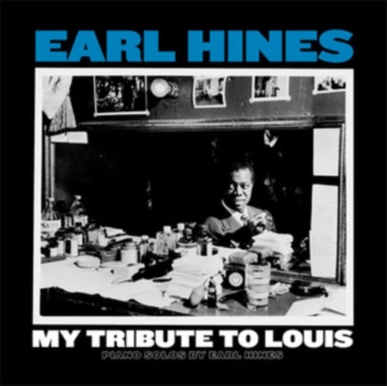 Виниловая пластинка Hines Earl - My Tribute To Louis: Piano Solos By Earl Hines цена и фото