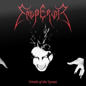 Виниловая пластинка Emperor - Wrath of the Tyrant