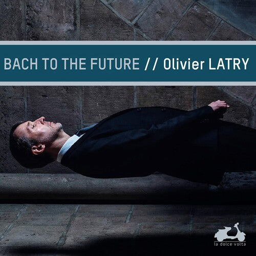 

CD диск Latry, Olivier: Bach To The Future