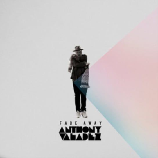 Виниловая пластинка Valadez Anthony - Fade Away