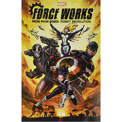 Книга Iron Man 2020: Robot Revolution – Force Works (Paperback)