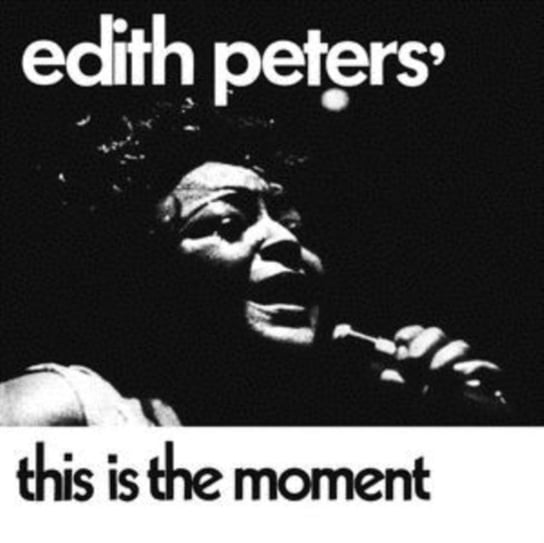 Виниловая пластинка Peters Edith - This Is the Moment steve peters the chimp paradox