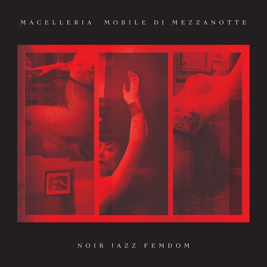 Виниловая пластинка Macelleria Mobile di Mezzanotte - Noir Jazz Femdom