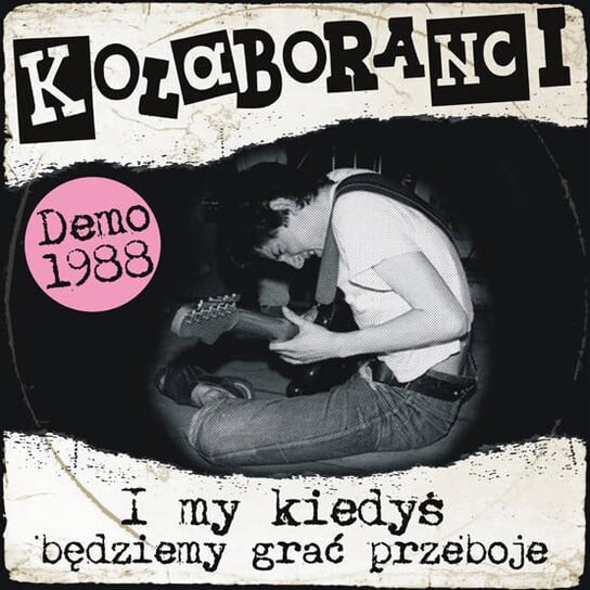 

Виниловая пластинка Kolaboranci - I my kiedyś będziemy grać przeboje (Demo 1988)