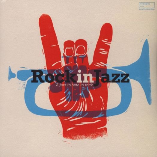 Виниловая пластинка Various Artists - Rock In Jazz виниловая пластинка various artists hip holland hip modern jazz in the netherlands 1950 1970
