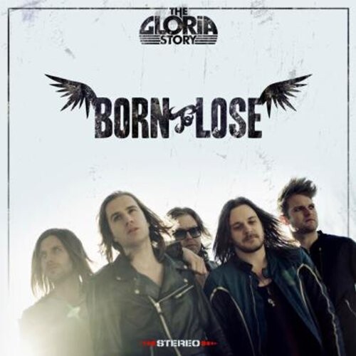 

Виниловая пластинка The Gloria Story - Born To Lose