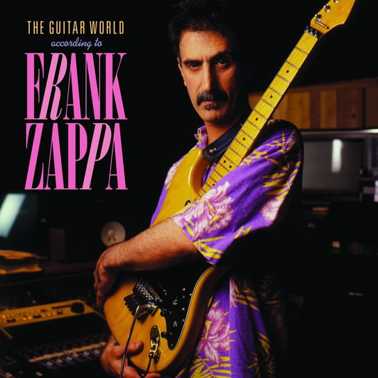 Виниловая пластинка Zappa Frank - The Guitar World According To Frank Zappa