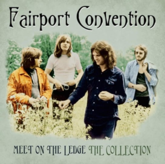 Виниловая пластинка Fairport Convention - Meet On the Ledge