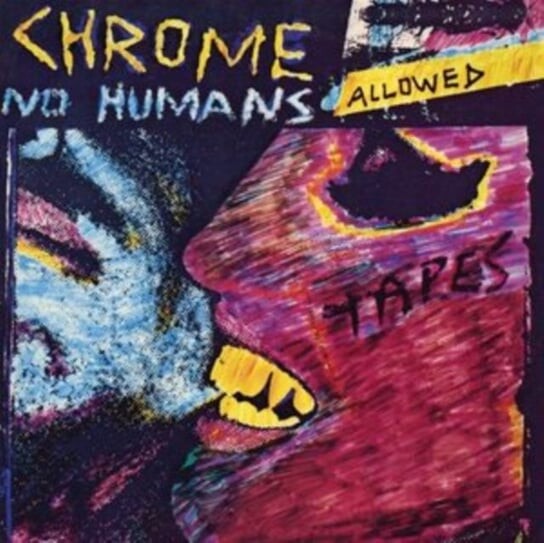 

Виниловая пластинка Chrome - No Humans Allowed