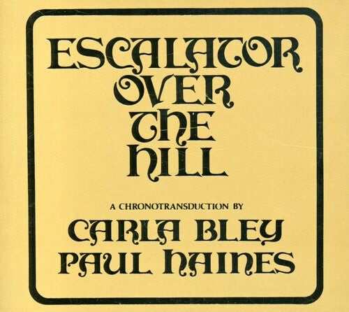 

CD диск Bley, Carla: Escalator Over The Hill - A Chronotransduction by Carla Bley and Paul Haines