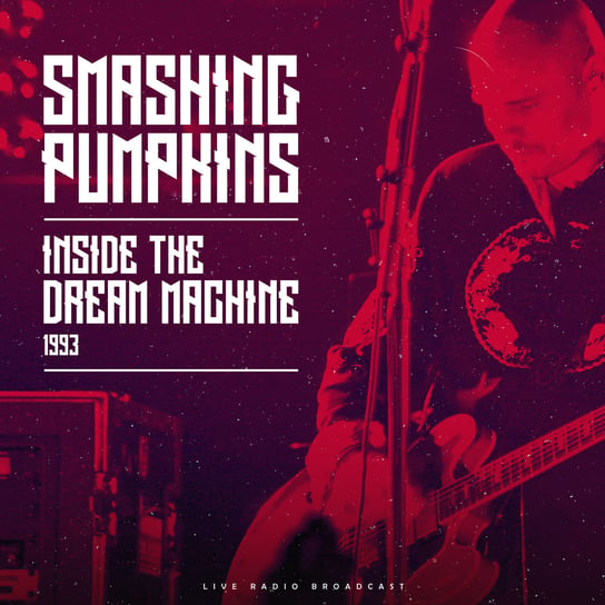 Виниловая пластинка Smashing Pumpkins - Inside The Dream Machine 1993