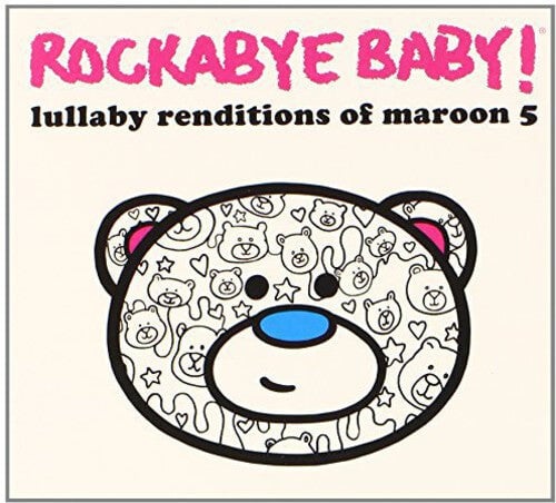 

CD диск Rockabye Baby!: Lullaby Renditions of Maroon 5