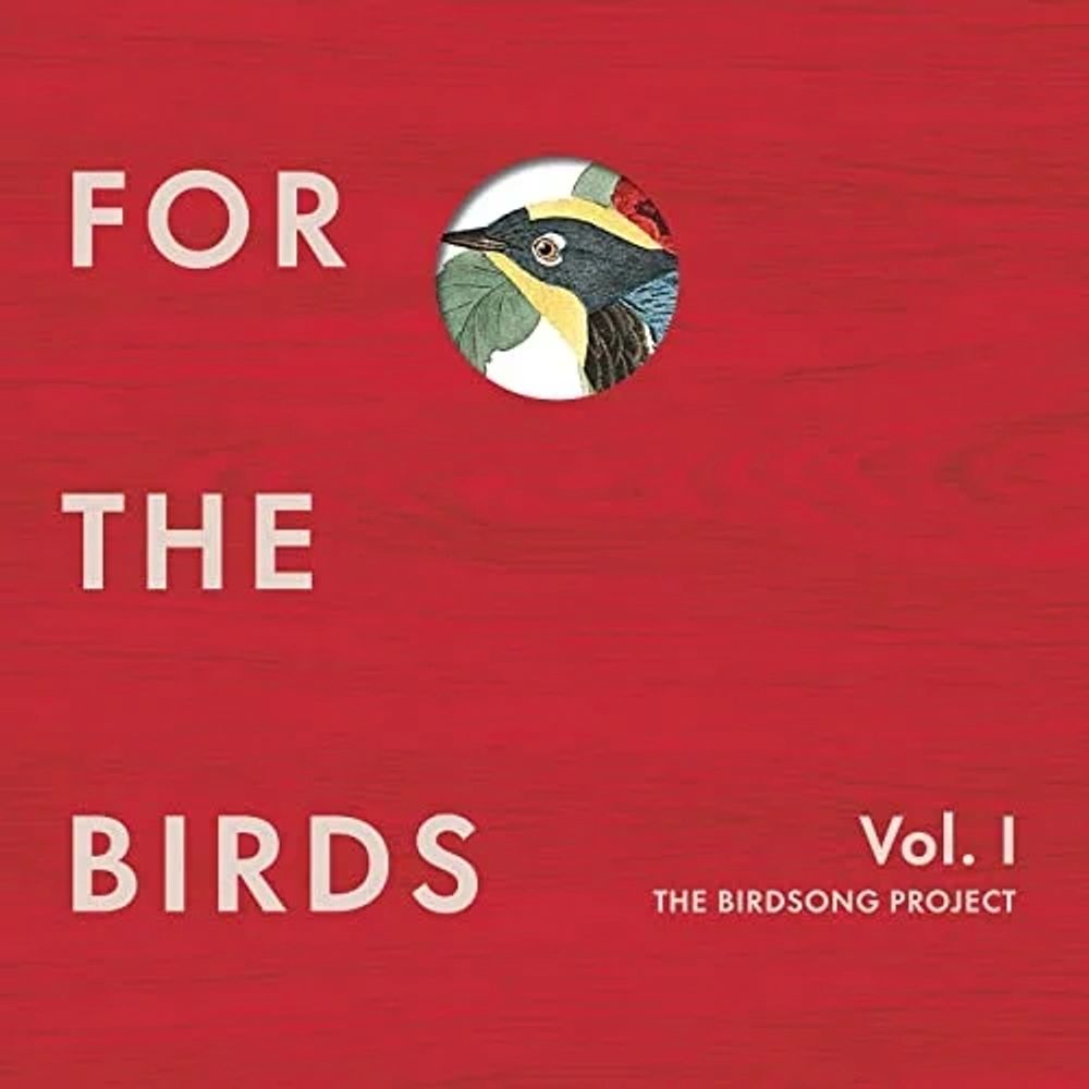 

Виниловая пластинка LP For The Birds: The Birdsong Project - Various Artists