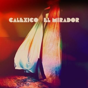 Виниловая пластинка Calexico - El Mirador цена и фото