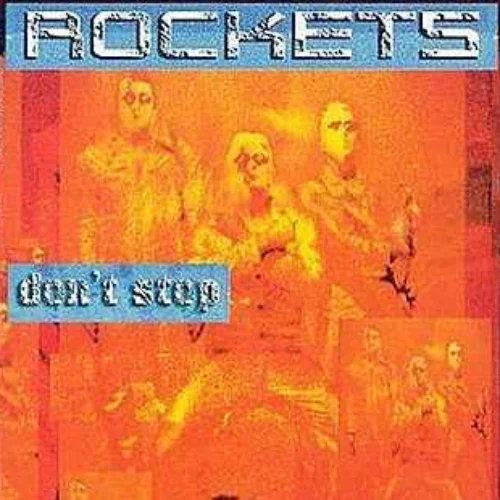 Виниловая пластинка Rockets - Don't Stop виниловая пластинка rockets one way lp