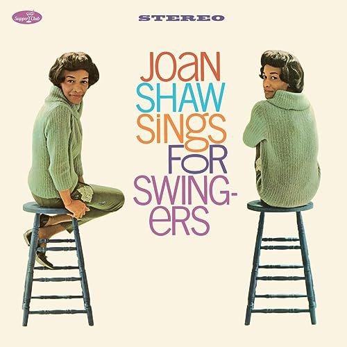 Виниловая пластинка Shaw Joan - Sings For Swingers + 2 Bonus Tracks (Limited) supper club