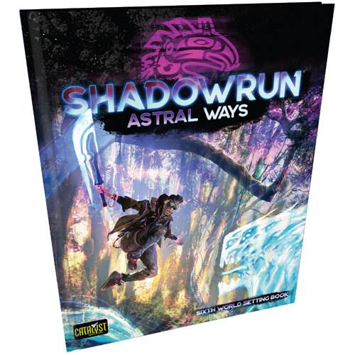Книга Shadowrun Astral Ways Catalyst Game Labs shadowrun returns