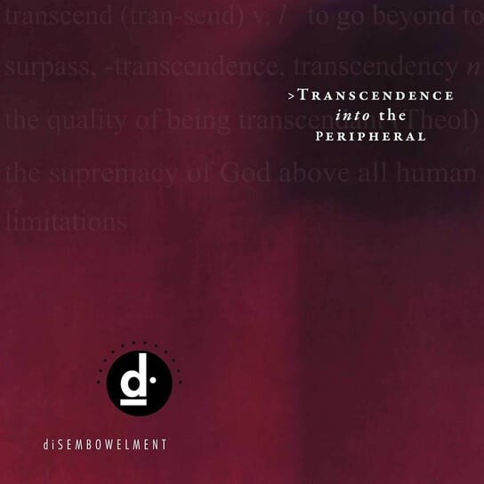 

Виниловая пластинка Disembowelment - Transcendence Into The Peripheral