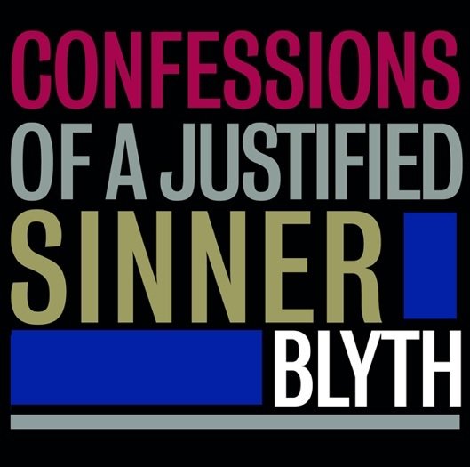 Виниловая пластинка Blyth - Confessions Of A Justified Sinner bythell shaun confessions of a bookseller