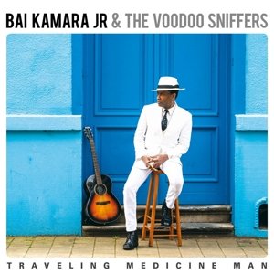 Виниловая пластинка Bai -Jr- & the Voodoo Sniffers Kamara - Traveling Medicine Man