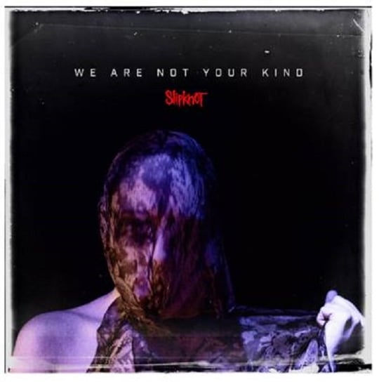 Виниловая пластинка Slipknot - We Are Not Your Kind виниловая пластинка slipknot we are not your kind blue 2 lp