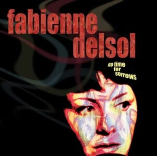 

Виниловая пластинка Delsol Fabienne - No Time for Sorrows
