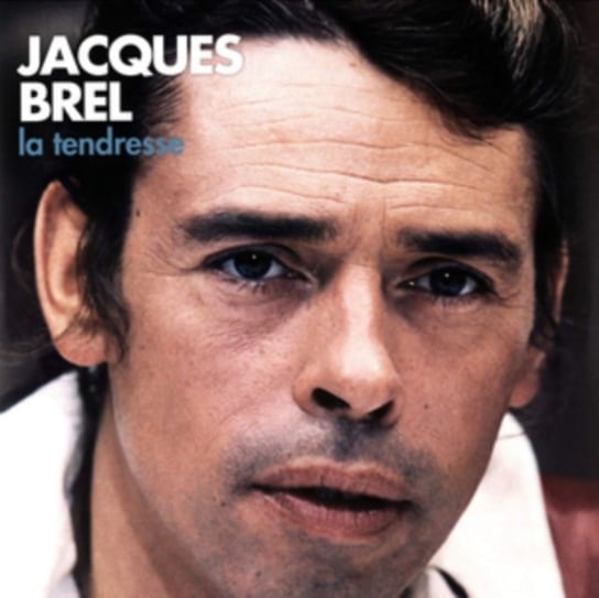 Виниловая пластинка Brel Jacques - La Tendresse brel jacques виниловая пластинка brel jacques best of