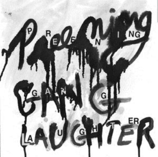 Виниловая пластинка Preening - Gang Laughter