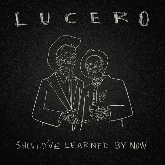 Виниловая пластинка Lucero - Should ve Learned By Now