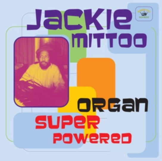 Виниловая пластинка Mittoo Jackie - Organ Super Powered