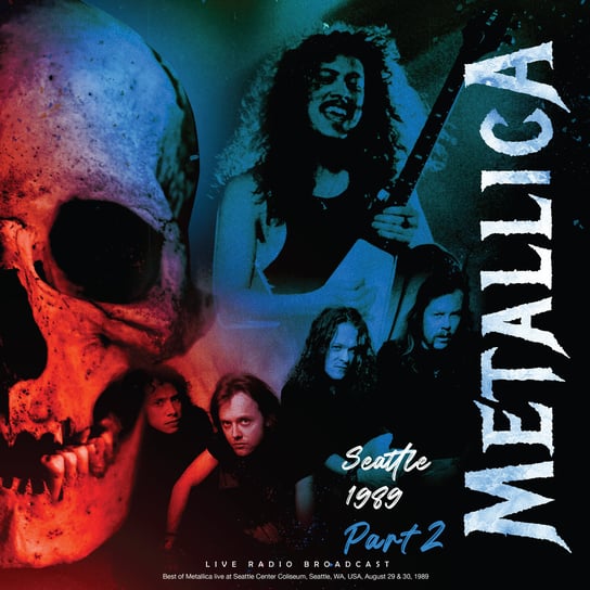 Виниловая пластинка Metallica - Seattle 1989. Part 2 metallica виниловая пластинка metallica live in mountain view 1989