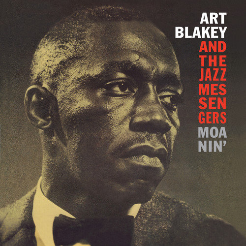 Виниловая пластинка Art Blakey and The Jazz Messengers - Moanin art blakey