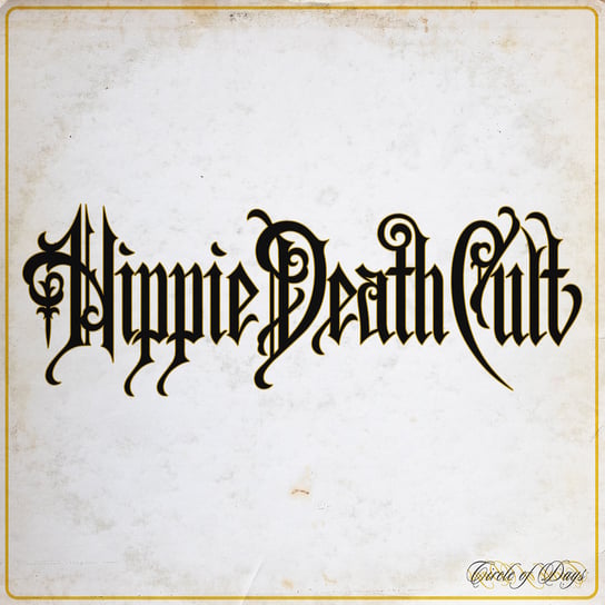 Виниловая пластинка Hippie Death Cult - Circle Of Days black heart death cult виниловая пластинка black heart death cult sonic mantras
