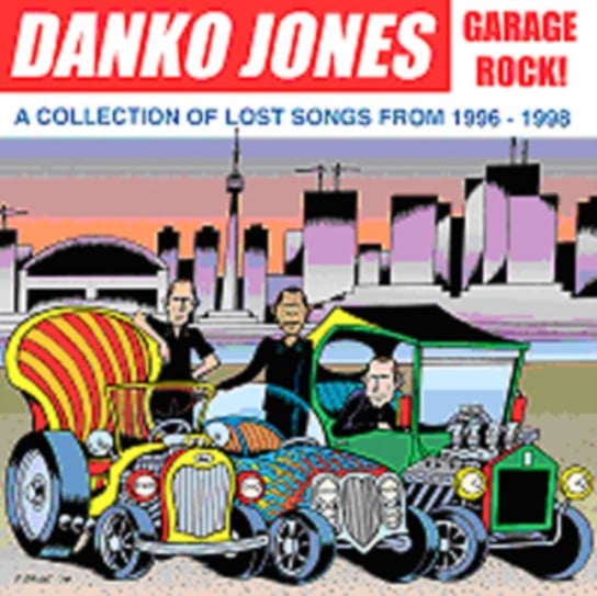 Виниловая пластинка Danko Jones - Garage Rock! A Collection of Lost Songs from 1996-1998