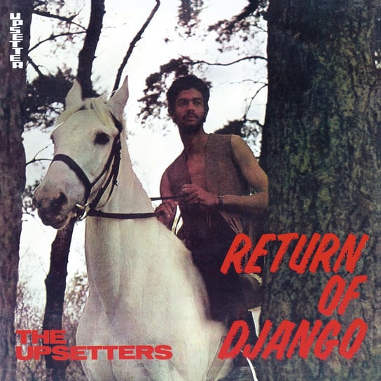 Виниловая пластинка The Upsetters - Return Of Django