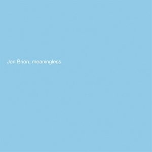 

Виниловая пластинка Brion Jon - Meaningless