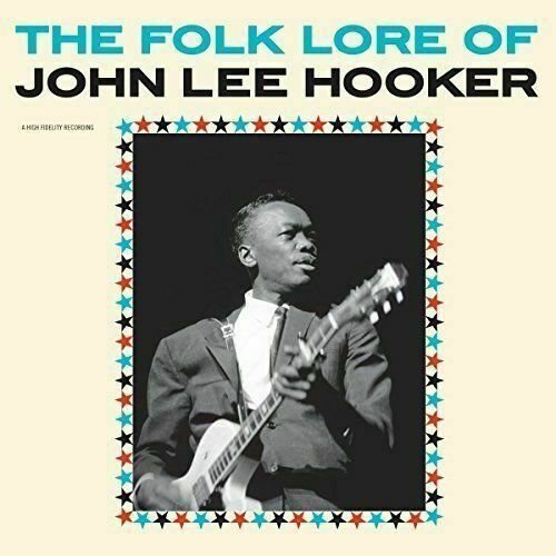 Виниловая пластинка Hooker John Lee - The Folk Lore Of John Lee Hooker masefield john the midnight folk
