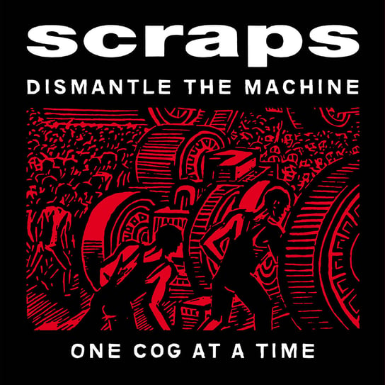 Виниловая пластинка Scraps - Dismantle The Machine One Cog At A Time [Red]