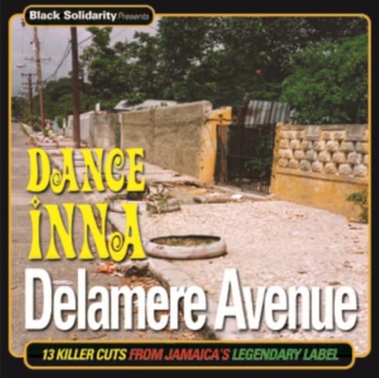 Виниловая пластинка Various Artists - Black Solidarity Presents Dance Inna Delamere Avenue