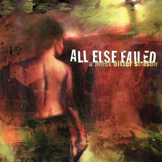 

Виниловая пластинка All Else Failed - A Most Bitter Season